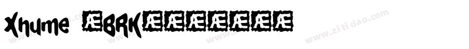 Xhume (BRK)字体转换